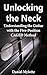 Unlocking the Neck by Daniel Mylotte Unlocking the Neck by Daniel Mylotte