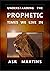 Understanding the Prophetic...