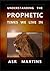 Understanding the Prophetic Times We Live in by ASR Martins