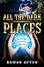All the Dark Places: When the lights go out forever... magic rules.