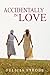 Accidentally in Love by Felicia Strobe