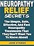 Neuropathy Relief Secrets: The Simple, Safe, Effective, And Fast Neuropathy Treatments That They Don’t Want You To Know About!