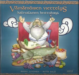 Väinämöisen Viettelys - Kalevalainen Keittokirja