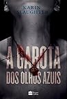 A Garota dos Olhos Azuis by Karin Slaughter