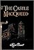The Castle Macqueed by Kayce Bennett