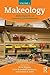 Makeology: Makerspaces as Learning Environments (Volume 1)