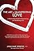 The Art Of Manifesting Love: A Relationship Guide for Experiencing and Manifesting Love