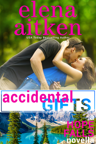 Accidental Gifts (Hope Falls; Castle Mountain Lodge #9)