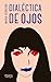 Dialéctica de ojos