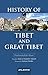 History of Tibet and Great Tibet by Hashmatullah Khan