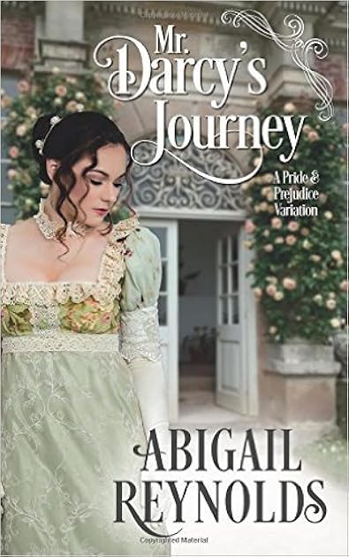 Mr. Darcy's Journey: A Pride & Prejudice Variation