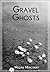 Gravel Ghosts
