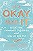 It's Okay About It: Lessons...