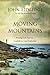 Moving Mountains: Praying with Passion, Confidence, and Authority