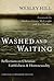 Washed and Waiting by Wesley Hill