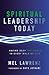 Spiritual Leadership Today: Having Deep Influence in Every Walk of Life