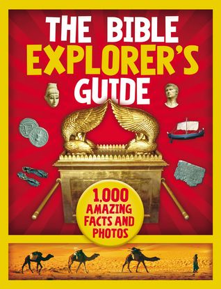 The Bible Explorer's Guide: 1,000 Amazing Facts and Photos (Hardcover)