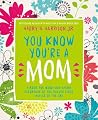 You Know You're a Mom by Harry H. Harrison Jr.
