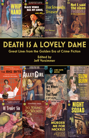 Death is a Lovely Dame: Great Lines From the Golden Era of Crime Fiction