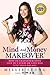 Mind And Money Makeover: How To Transform Your Life In 3 Years Or Less And Live Your Dreams