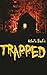 Trapped