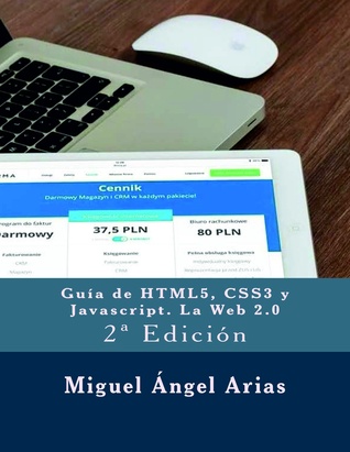 Guía de HTML5, CSS3 y Javascript. La Web 2.0: 2ª Edición (Spanish Edition)