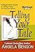 Telling Your Tale: A Beginn...