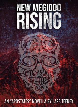 New Megiddo Rising (The Apostates #0.5)