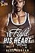 To Fight His Heart (Matt Gl...