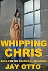 Whipping Chris (Beating Chris #2)