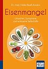 Eisenmangel. Kompakt-Ratgeber: Ursachen, Symptome und wirksame Selbsthilfe (German Edition) Eisenmangel. Kompakt-Ratgeber: Ursachen, Symptome und wirksame Selbsthilfe (German Edition)