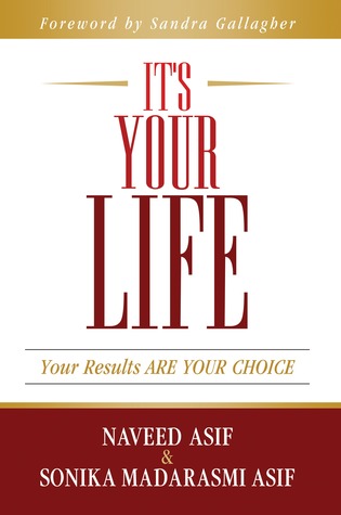 It's Your Life: Your Results Are Your Choice