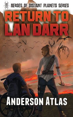 Return To Lan Darr (Heroes of Distant Planets Book 2)