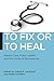 To Fix or To Heal: Patient ...