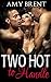 Two Hot to Handle by Amy Brent
