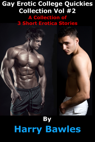 Gay Erotic College Quickies Collection - Vol #2