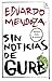 Sin noticias de Gurb by Eduardo Mendoza