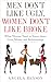 Men Don't Like Ugly, Women Don't Like Broke: What Women Need to Know about Love, Money and Relationships - Integrated Book and Workbook Edition