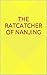 The Ratcatcher of Nanjing