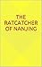 The Ratcatcher of Nanjing