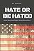 Hate or Be Hated by JG Daniel