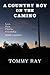 A Country Boy On the Camino by Tommy Ray A Country Boy On the Camino by Tommy Ray