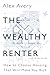 The Wealthy Renter: How to Choose Housing That Will Make You Rich