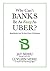Why Can’t Banks Be As Easy As Uber?: BankMobile And The Real Future Of Banking
