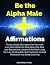 Be the Alpha Male Affirmati...