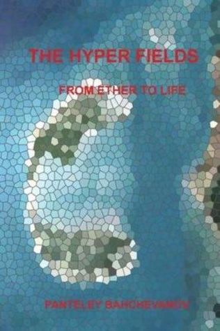 The Hyper Fields: From Ether to Life (Paperback)