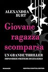 Giovane ragazza scomparsa by Alexandra Burt Giovane ragazza scomparsa by Alexandra Burt