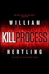 Kill Process by William Hertling