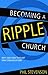 Becoming a Ripple Church: Why and How to Plant New Congregations