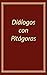 Diálogos con Pitágoras (Spanish Edition)